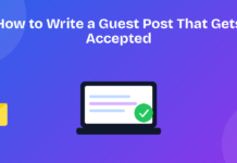 How to Write a Guest Post That Gets Accepted Guide to writing a guest post that gets accepted by editors